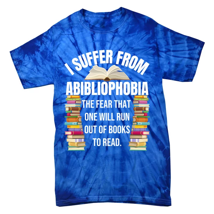 Abibliophobia Funny Reading Book Lover Bookworm Reader Nerd Gift Tie-Dye T-Shirt