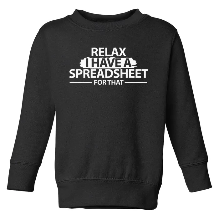 Accountant Funny Relax Spreadsheet Accounting Toddler Sweatshirt