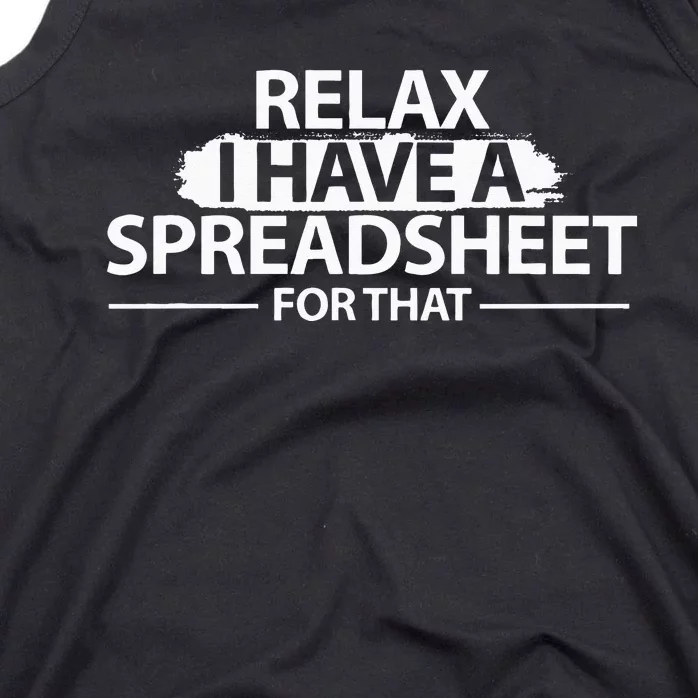 Accountant Funny Relax Spreadsheet Accounting Tank Top