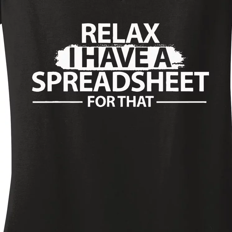 Accountant Funny Relax Spreadsheet Accounting Women's V-Neck T-Shirt