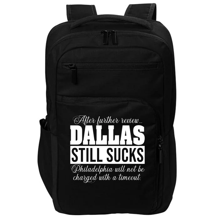 After Further Review Dallas Still Sucks Funny Philadelphia Impact Tech Backpack