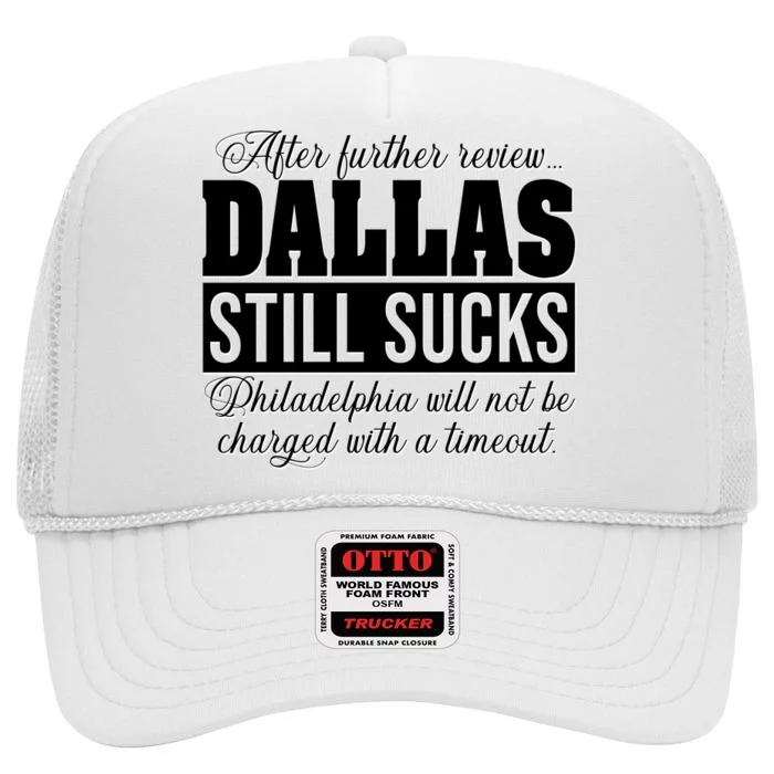 After Further Review Dallas Still Sucks Funny Philadelphia High Crown Mesh Trucker Hat