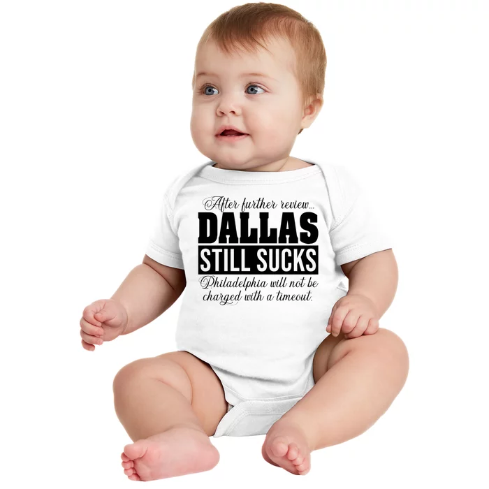 After Further Review Dallas Still Sucks Funny Philadelphia Baby Bodysuit