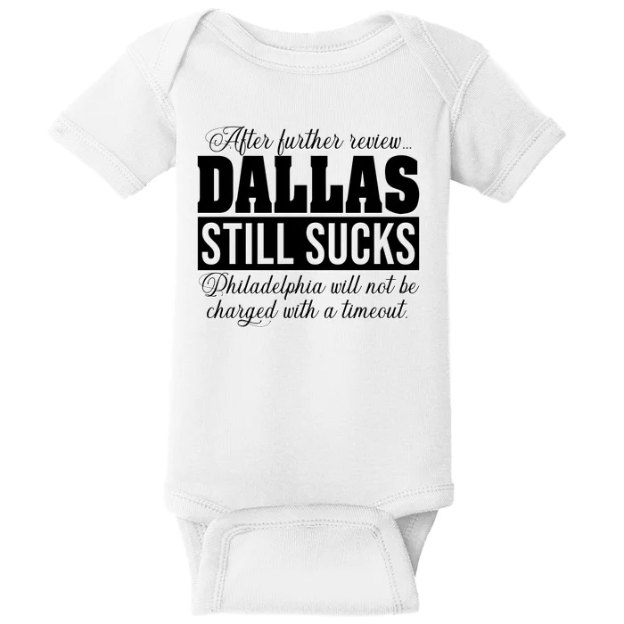 After Further Review Dallas Still Sucks Funny Philadelphia Baby Bodysuit