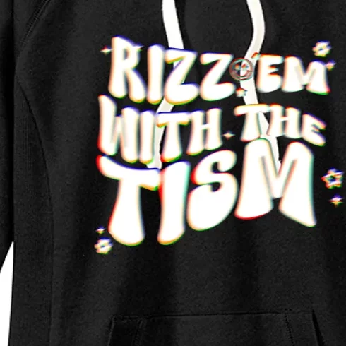 Autism Funny Rizz Em With The Tism Meme Autistic Cool Cute Gift Women's Fleece Hoodie