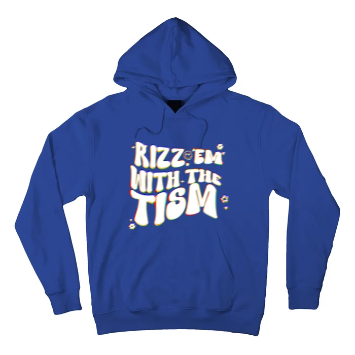 Autism Funny Rizz Em With The Tism Meme Autistic Cool Cute Gift Hoodie