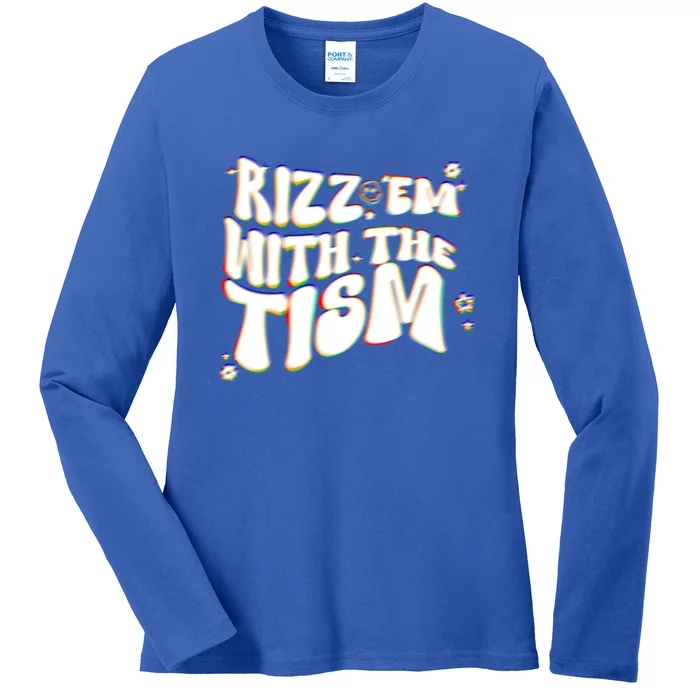 Autism Funny Rizz Em With The Tism Meme Autistic Cool Cute Gift Ladies Long Sleeve Shirt