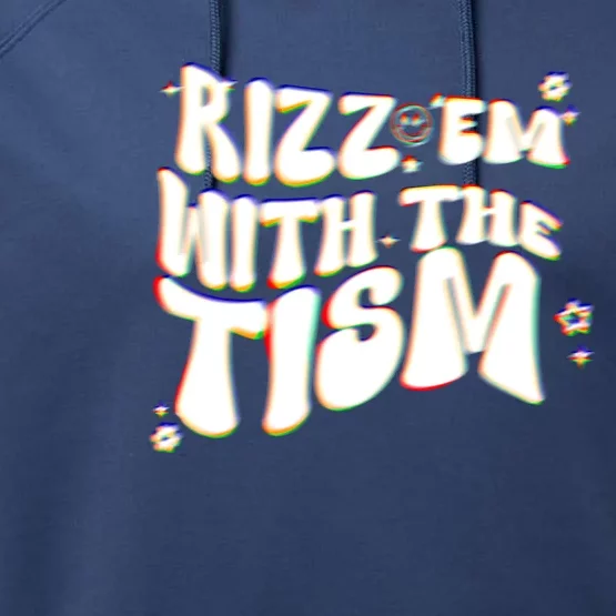 Autism Funny Rizz Em With The Tism Meme Autistic Cool Cute Gift Performance Fleece Hoodie