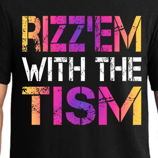 Autism Funny Rizz Em With The Tism Meme Autistic Awareness Gift Pajama Set