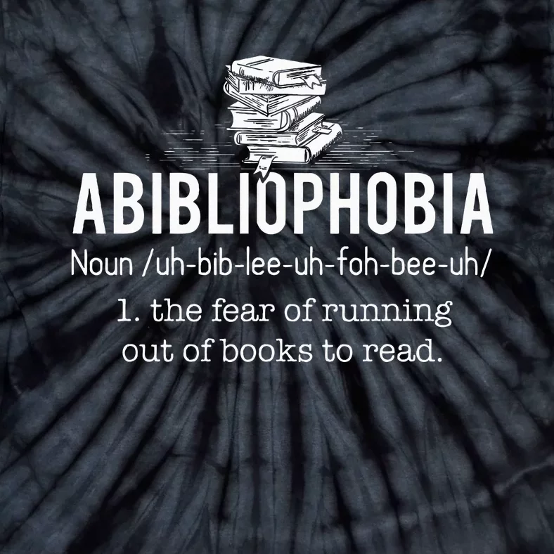 Abibliophobia Funny Reading Bookworm Reader Tie-Dye T-Shirt