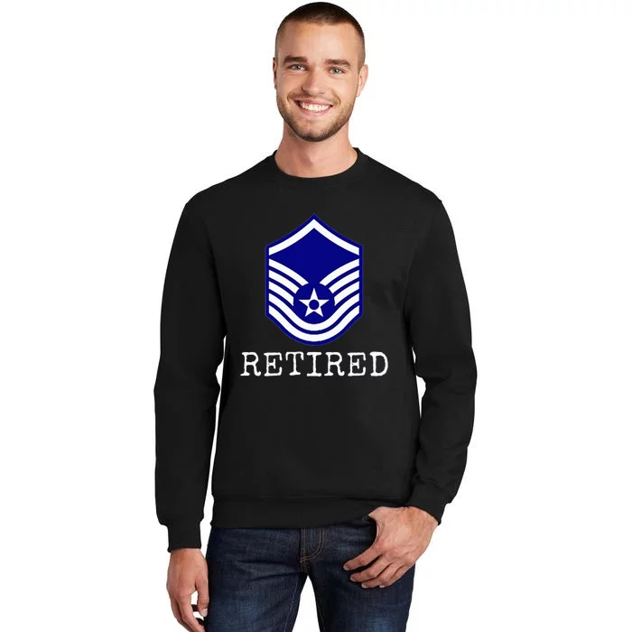 Air F.O.R.C.E Retired E7 Master Sergeant Tall Sweatshirt