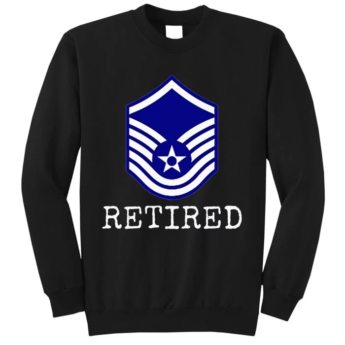 Air F.O.R.C.E Retired E7 Master Sergeant Tall Sweatshirt