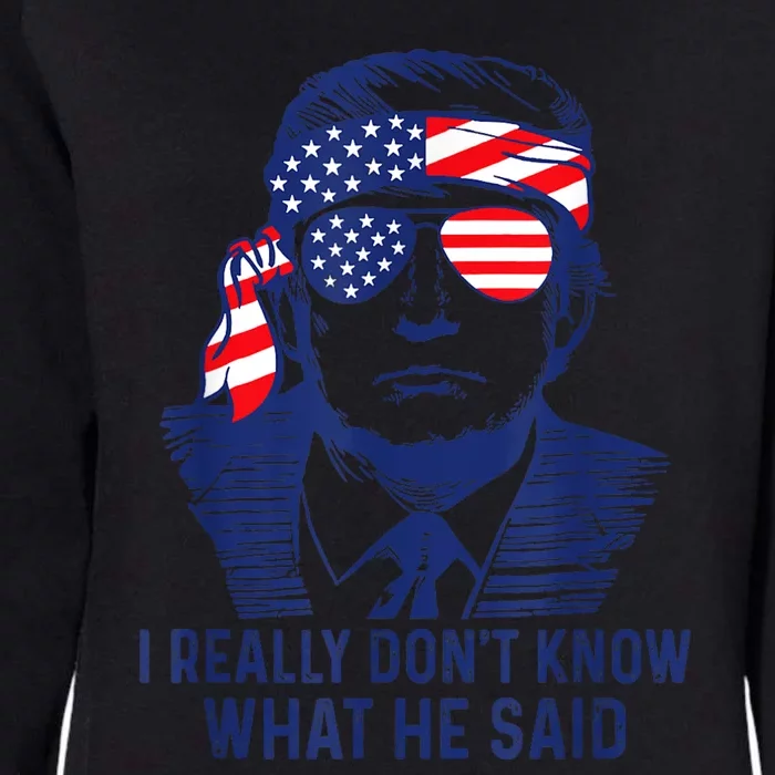 American Flag Retro I Really DonT Know What He Said Funny Womens California Wash Sweatshirt