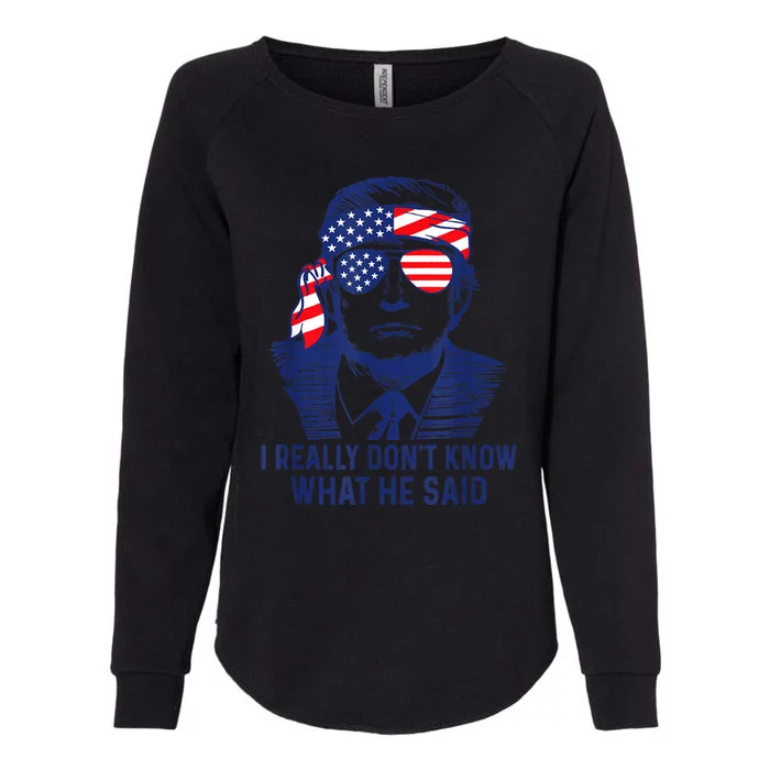 American Flag Retro I Really DonT Know What He Said Funny Womens California Wash Sweatshirt