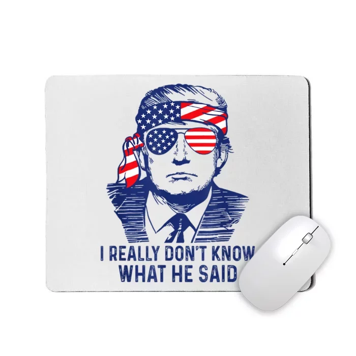 American Flag Retro I Really DonT Know What He Said Funny Mousepad