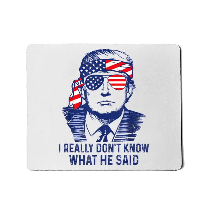 American Flag Retro I Really DonT Know What He Said Funny Mousepad