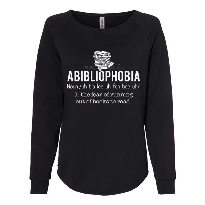 Abibliophobia Funny Reading Bookworm Reader Gift Womens California Wash Sweatshirt