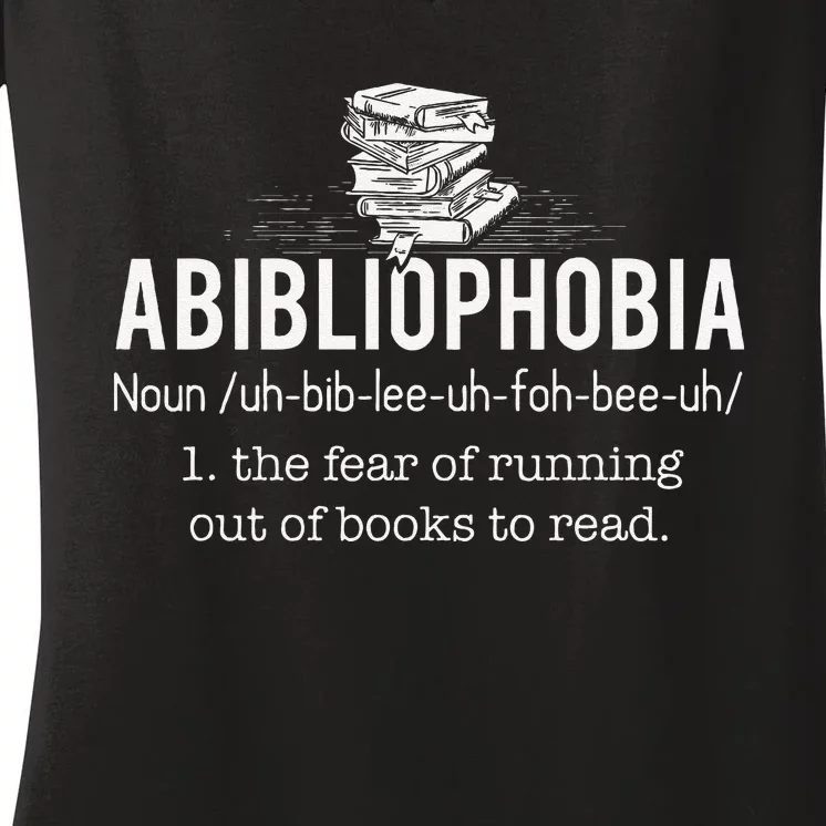 Abibliophobia Funny Reading Bookworm Reader Gift Women's V-Neck T-Shirt