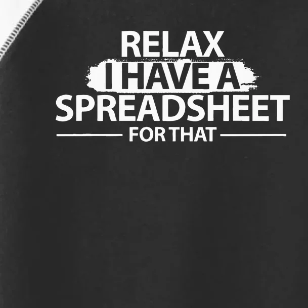 Accountant Funny Relax Spreadsheet Accounting Gift Toddler Fine Jersey T-Shirt