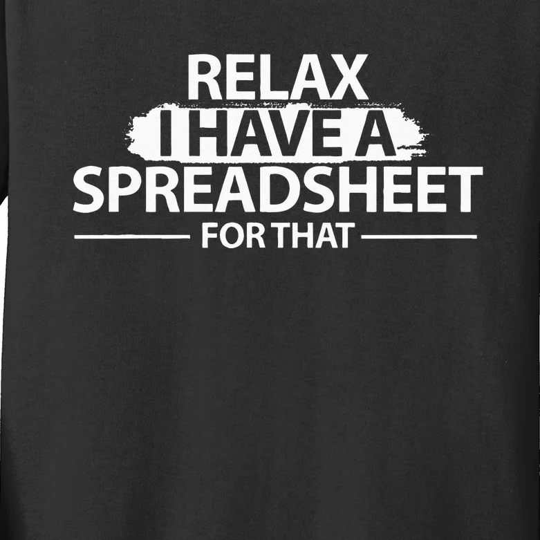 Accountant Funny Relax Spreadsheet Accounting Gift Kids Long Sleeve Shirt