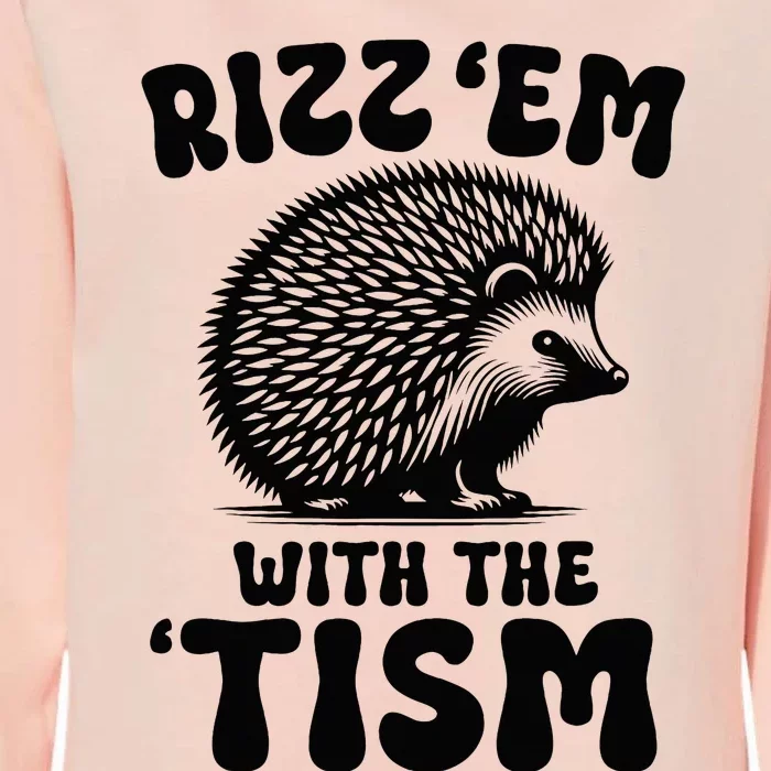 Autism Funny Rizz Em With The Tism Meme Autistic Hodgehog Womens California Wash Sweatshirt