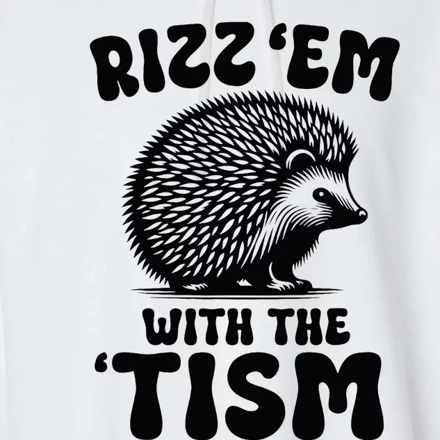 Autism Funny Rizz Em With The Tism Meme Autistic Hodgehog Garment-Dyed Fleece Hoodie