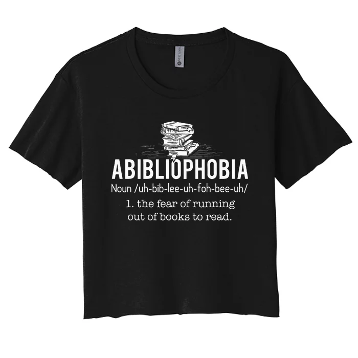 Abibliophobia Funny Reading Bookworm Reader Gift Women's Crop Top Tee