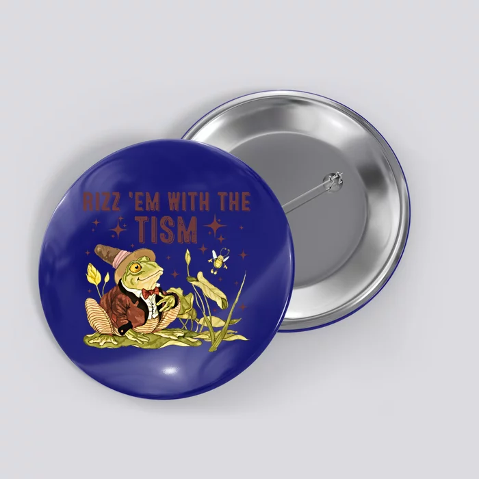 Autism Funny Rizz Em With The Tism Meme Autistic Frog Funny Gift Button