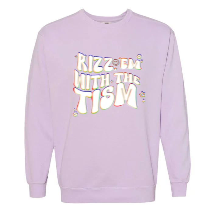 Autism Funny Rizz Em With The Tism Meme Autistic Cool Cute Gift Garment-Dyed Sweatshirt