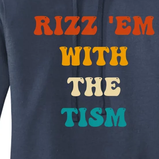 Autism Funny Rizz Em With The Tism Meme Autistic Cute Gift Women's Pullover Hoodie