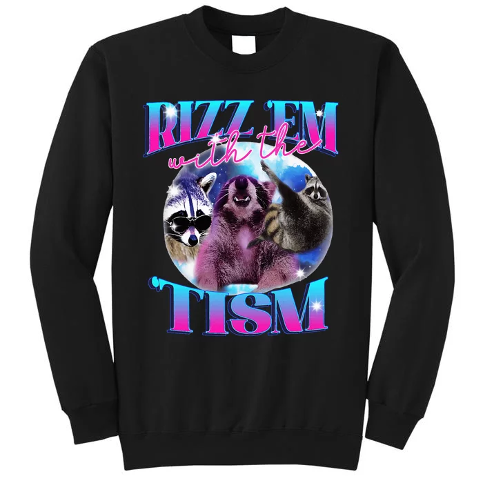 Autism Funny Rizz Em With The Tism Meme Autistic Opossum Sweatshirt