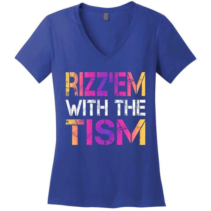 Autism Funny Rizz Em With The Tism Meme Autistic Awareness Meaningful Gift Women's V-Neck T-Shirt