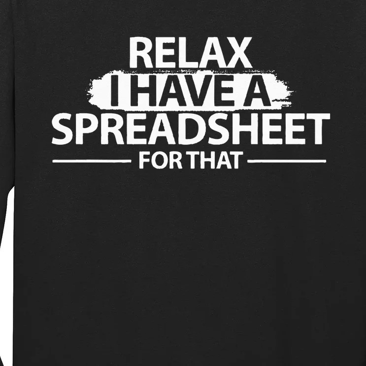 Accountant Funny Relax Spreadsheet Accounting Gift Long Sleeve Shirt