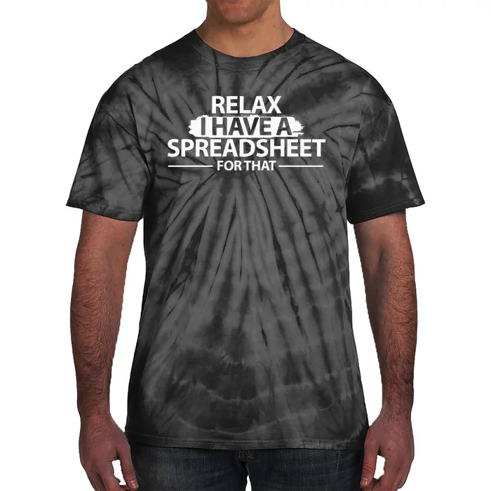 Accountant Funny Relax Spreadsheet Accounting Gift Tie-Dye T-Shirt