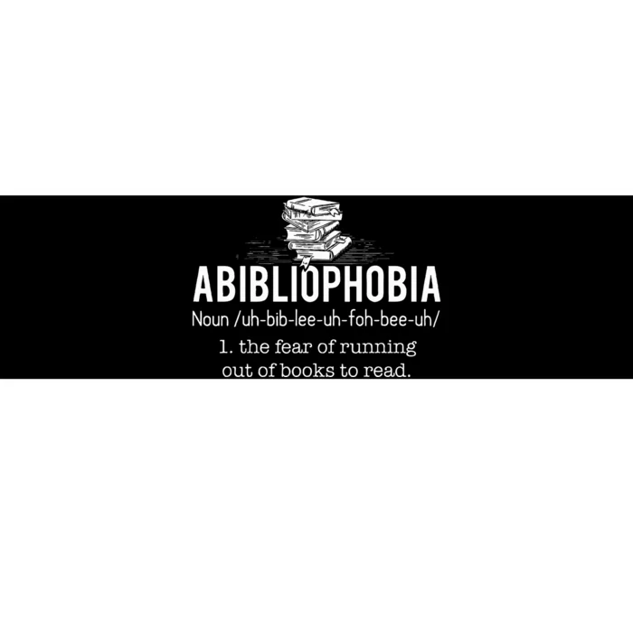 Abibliophobia Funny Reading Bookworm Reader Gift Bumper Sticker