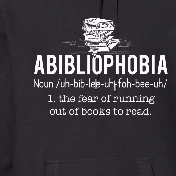 Abibliophobia Funny Reading Bookworm Reader Gift Premium Hoodie