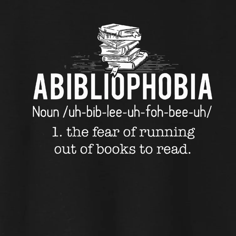 Abibliophobia Funny Reading Bookworm Reader Gift Women's Crop Top Tee