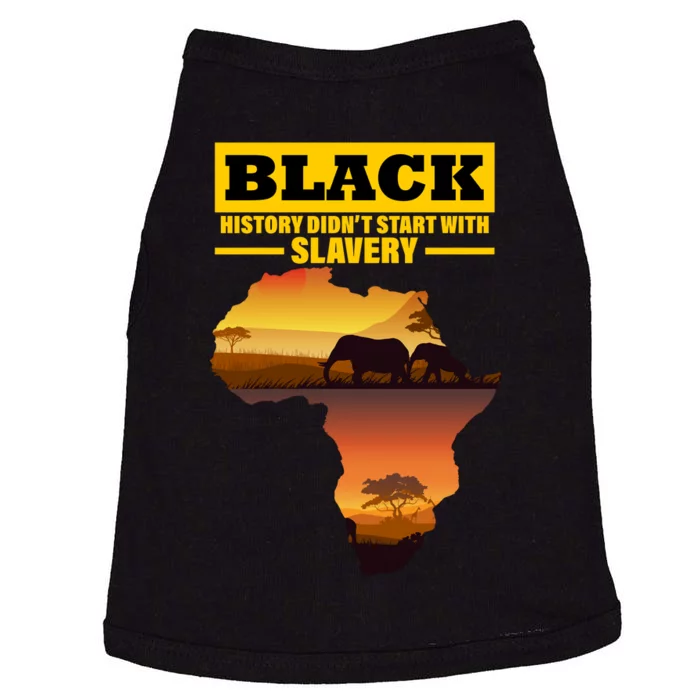 Africa Pride Black History Didn't Start With Slavery Doggie Tank