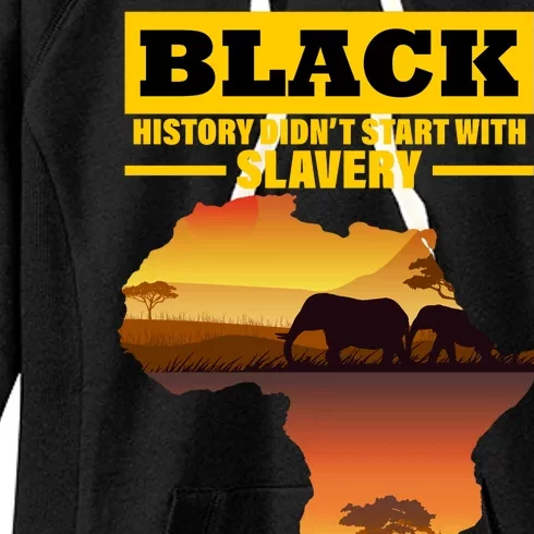 Africa Pride Black History Didn't Start With Slavery Women's Fleece Hoodie