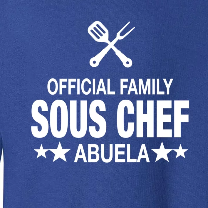 Abuela Family Sous Chef Funny Cooking Abuela Gift Toddler Sweatshirt