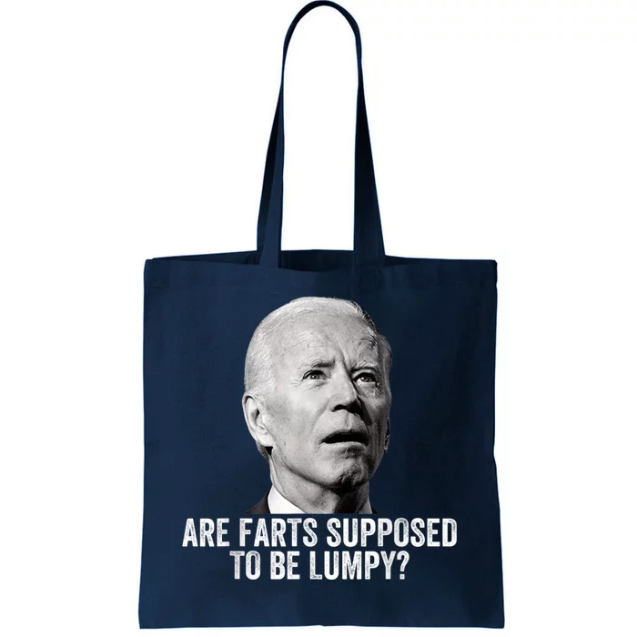 Are Farts Supposed To Be Lumpy Who Shit My Pants Tote Bag