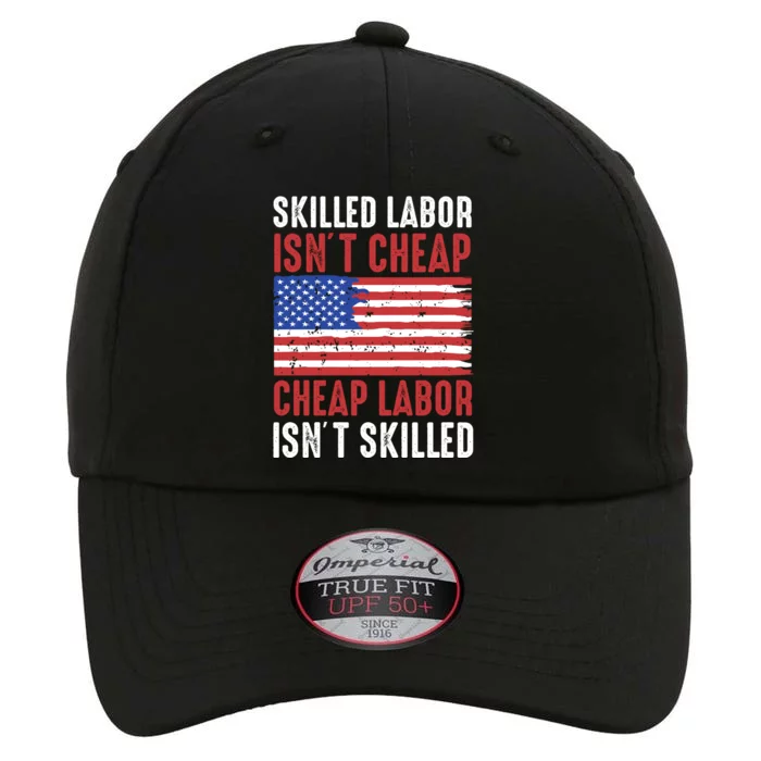 American Flag Skilled Labor Isnt Cheap Labor Day Great Gift The Original Performance Cap