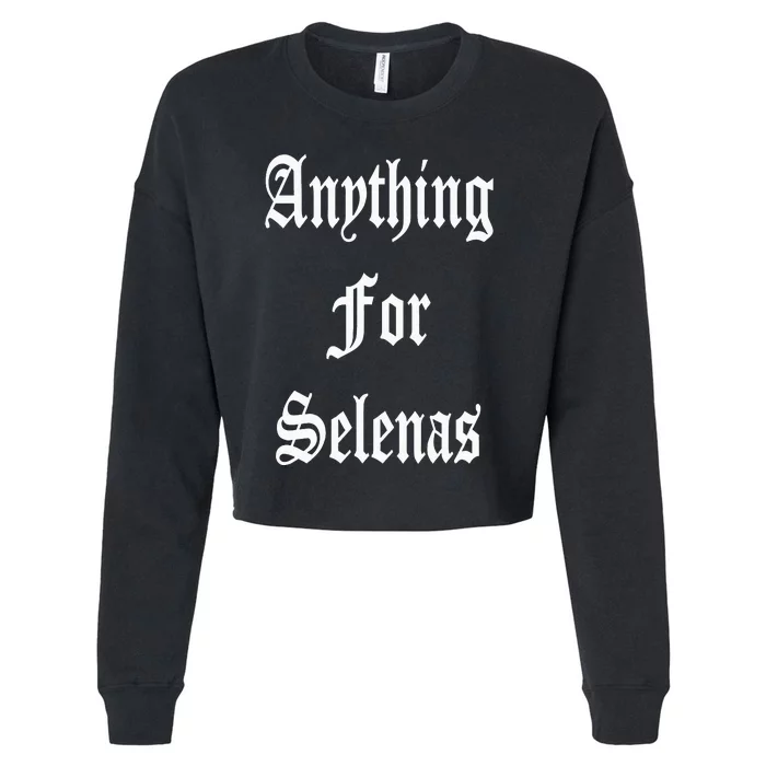 Anything For Selenas Cropped Pullover Crew