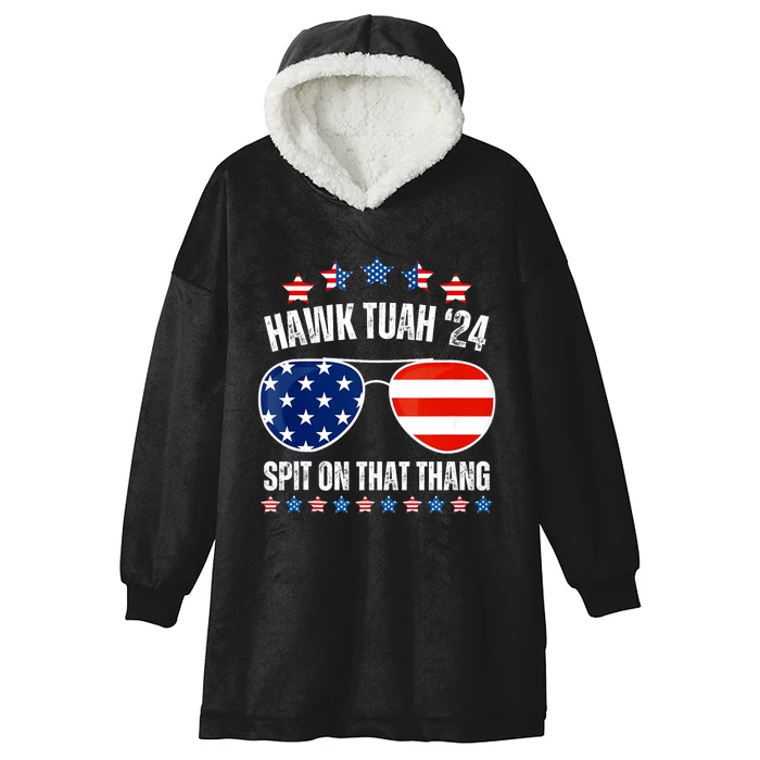 American Flag Sunglasses Hawk Tuah 24 Spit On That Thang Hooded Wearable Blanket