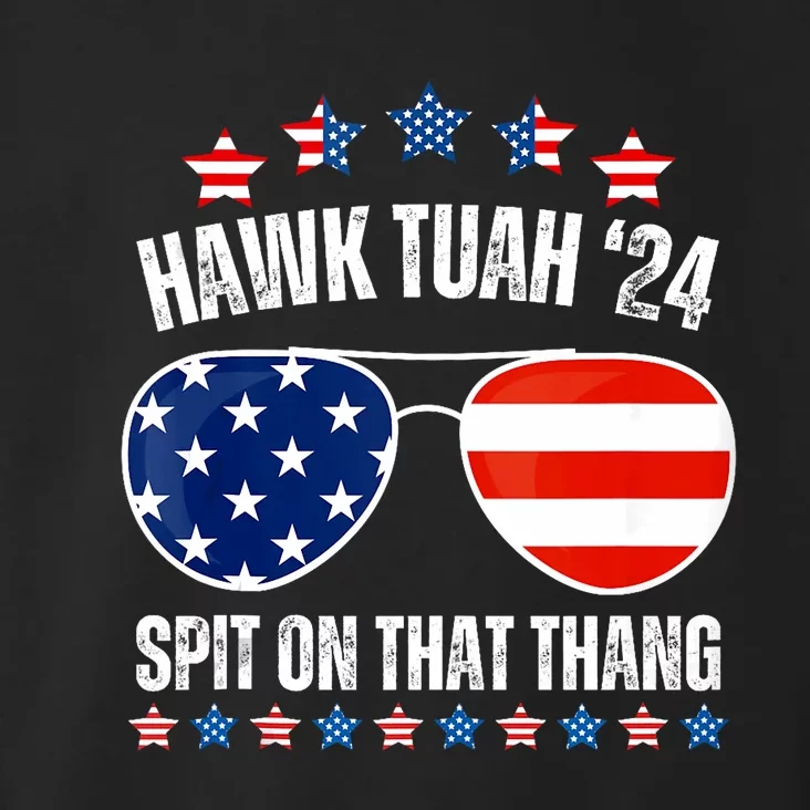 American Flag Sunglasses Hawk Tuah 24 Spit On That Thang Toddler Hoodie