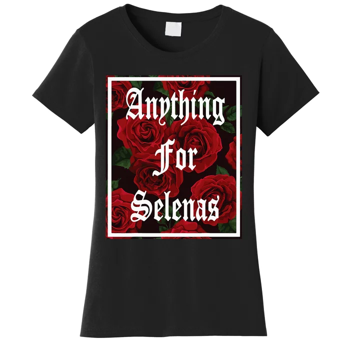 Anything For Selenas Red Roses Women's T-Shirt