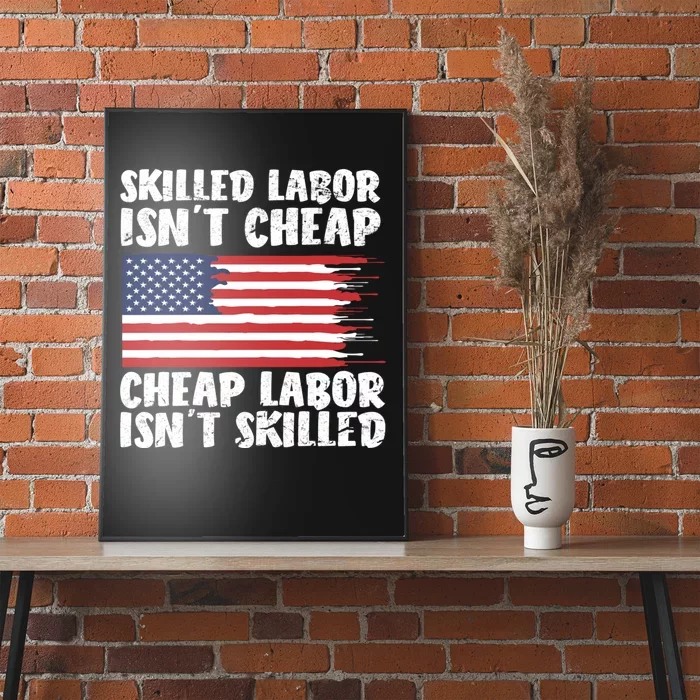 American Flag Skilled Labor Isnt Cheap Labor Day Poster