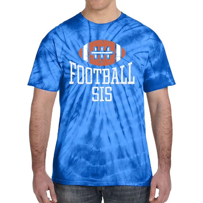 American Football Sis Vintage Gridiron Sports Lover Sister Meaningful Gift Tie-Dye T-Shirt