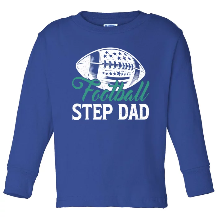 American Football Step Dad Happy FatherS Day Dad Grandpa Cute Gift Toddler Long Sleeve Shirt