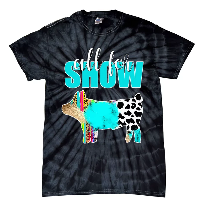 All For Show Livestock Pig Swine Cow Print Serape Turquoise Tie-Dye T-Shirt